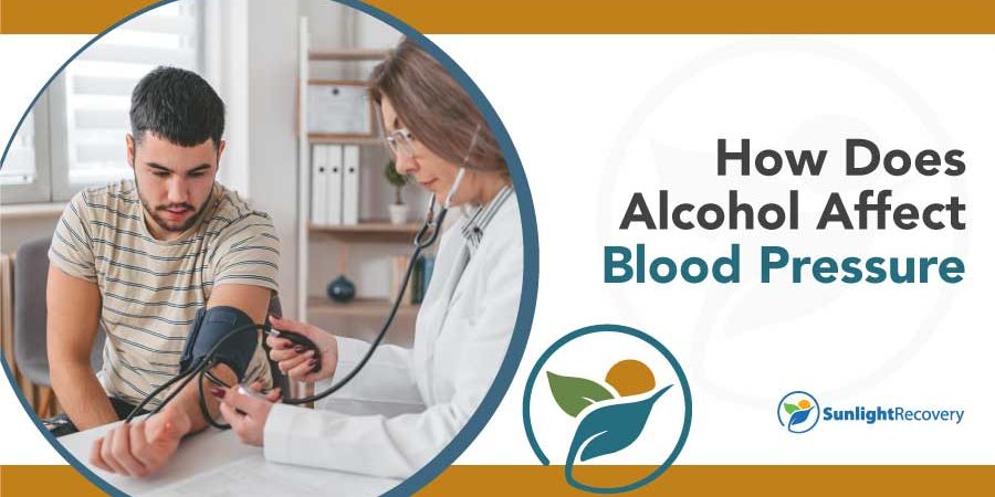 How Does Alcohol Affect Blood Pressure Sunlight Recovery Addiction 