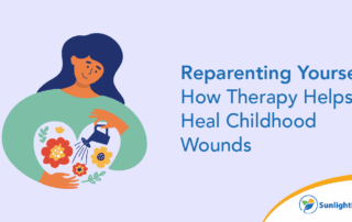 Reparenting - Healing Childhood Wounds